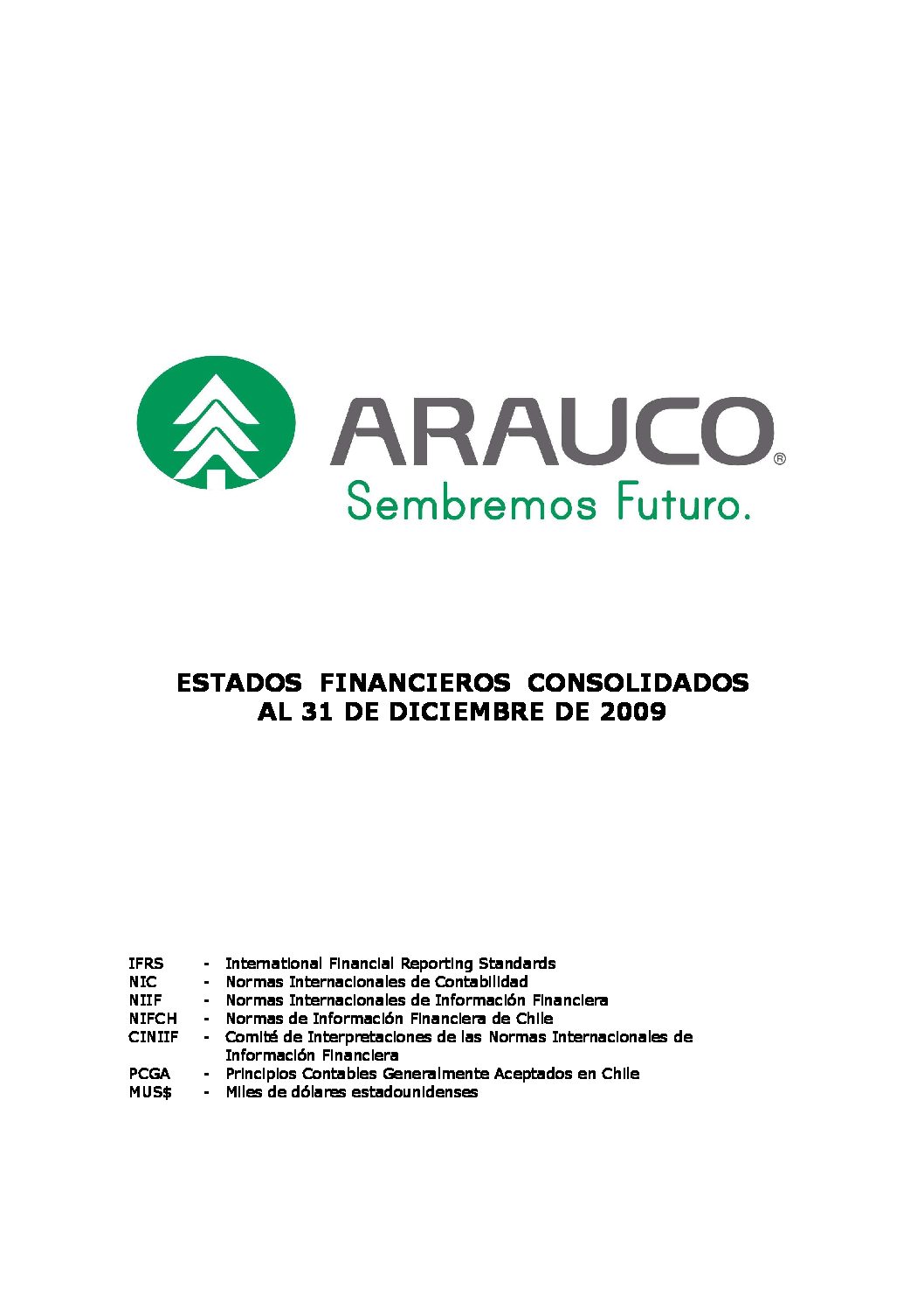 https://arauco.com/uk/wp-content/uploads/sites/28/2018/08/Estados-Financieros-4toTrimestre-2009-pdf.jpg